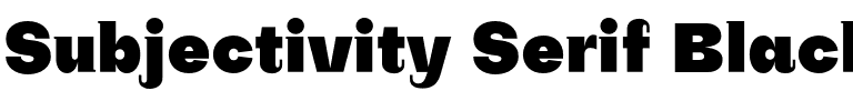 Subjectivity Serif Black.otf