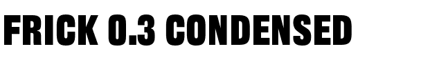 Frick 0.3 Condensed.otf