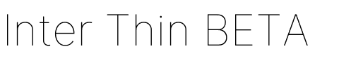 Inter Thin BETA.otf
