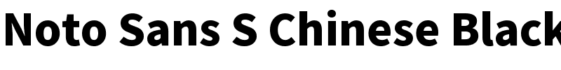 Noto Sans S Chinese Black.ttf