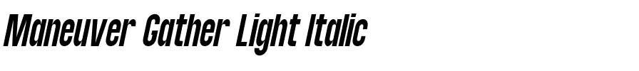 Maneuver Gather Light Italic.ttf