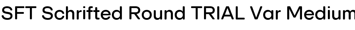 SFT Schrifted Round TRIAL Var Medium.ttf