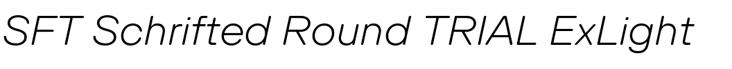 SFT Schrifted Round TRIAL ExLight.ttf