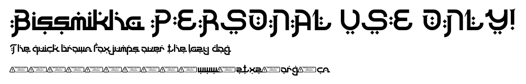 Bissmikha PERSONAL USE ONLY!.ttf