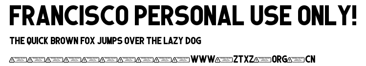 Francisco PERSONAL USE ONLY!.ttf